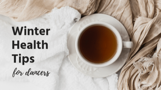 Winter Health Tips for Dancers