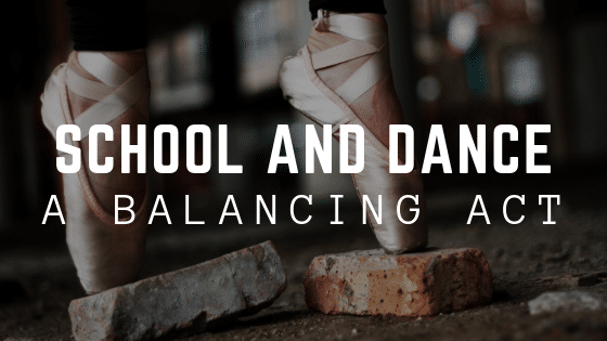 School and Dance: A Balancing Act