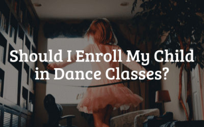 Should I Enroll My Child in Dance Classes?