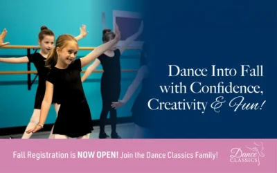 Fall Registration Is Open. Find Your Dancer’s Perfect Class!